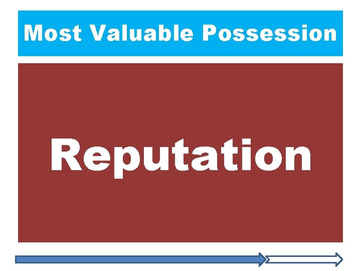 Most Valuable Possession Reputation 
