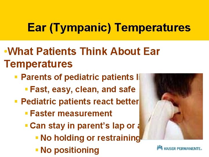 Ear (Tympanic) Temperatures • What Patients Think About Ear Temperatures § Parents of pediatric Ear (Tympanic) Temperatures • What Patients Think About Ear Temperatures § Parents of pediatric