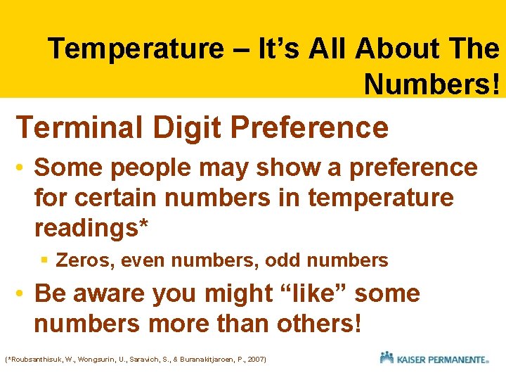 Temperature – It’s All About The Numbers! Terminal Digit Preference • Some people may Temperature – It’s All About The Numbers! Terminal Digit Preference • Some people may