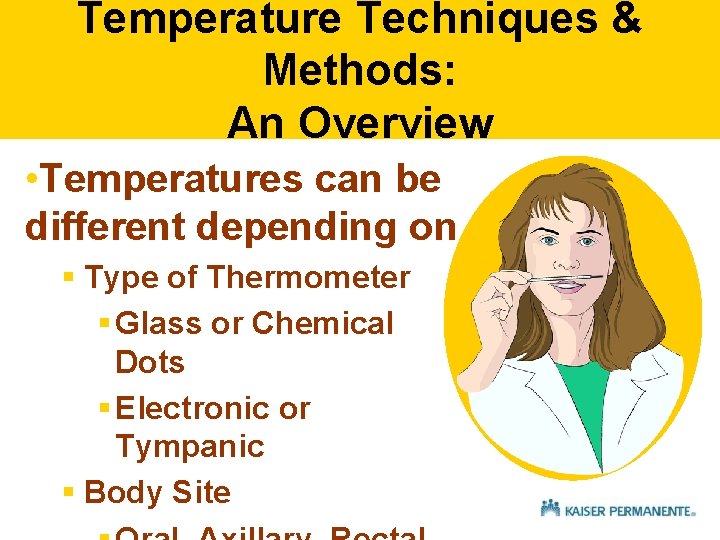 Temperature Techniques & Methods: An Overview • Temperatures can be different depending on § Temperature Techniques & Methods: An Overview • Temperatures can be different depending on §