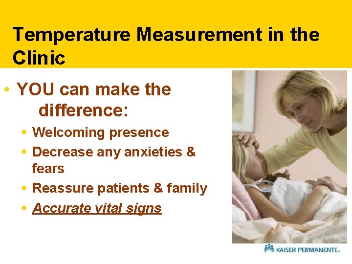 Temperature Measurement in the Clinic • YOU can make the difference: § Welcoming presence Temperature Measurement in the Clinic • YOU can make the difference: § Welcoming presence