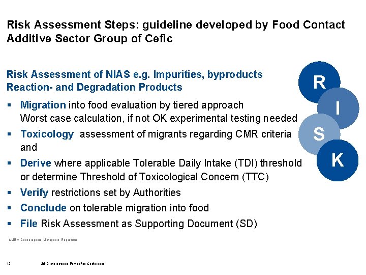 Risk Assessment Steps: guideline developed by Food Contact Additive Sector Group of Cefic Risk