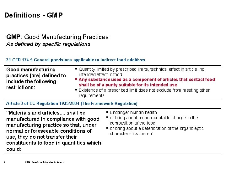 Definitions - GMP: Good Manufacturing Practices As defined by specific regulations 21 CFR 174.