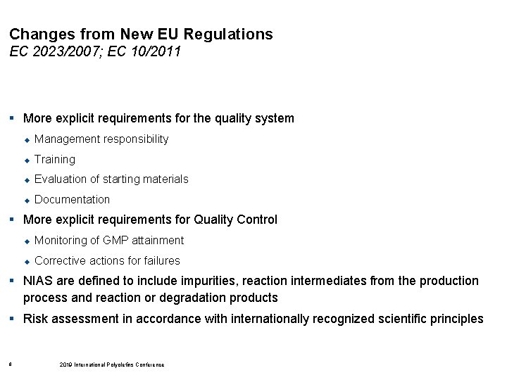 Changes from New EU Regulations EC 2023/2007; EC 10/2011 § More explicit requirements for
