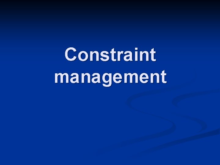 Constraint management 