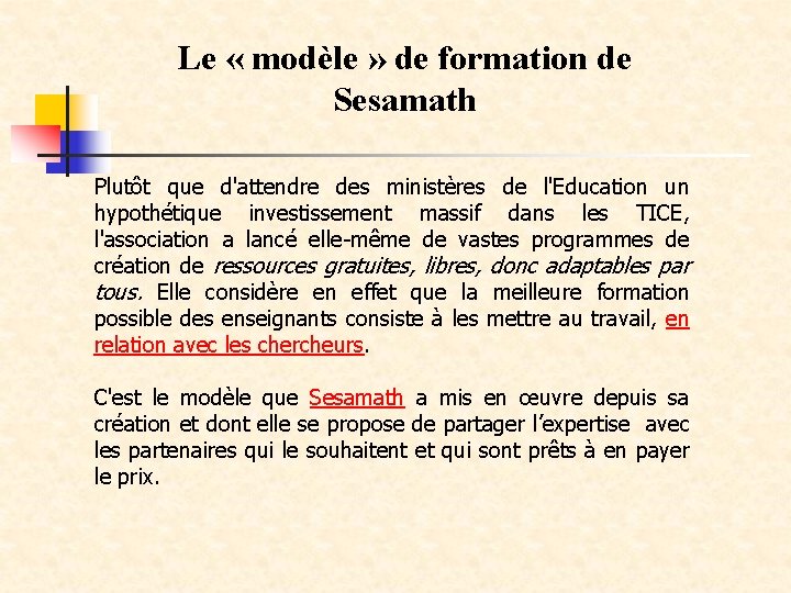 Le « modèle » de formation de Sesamath Plutôt que d'attendre des ministères de