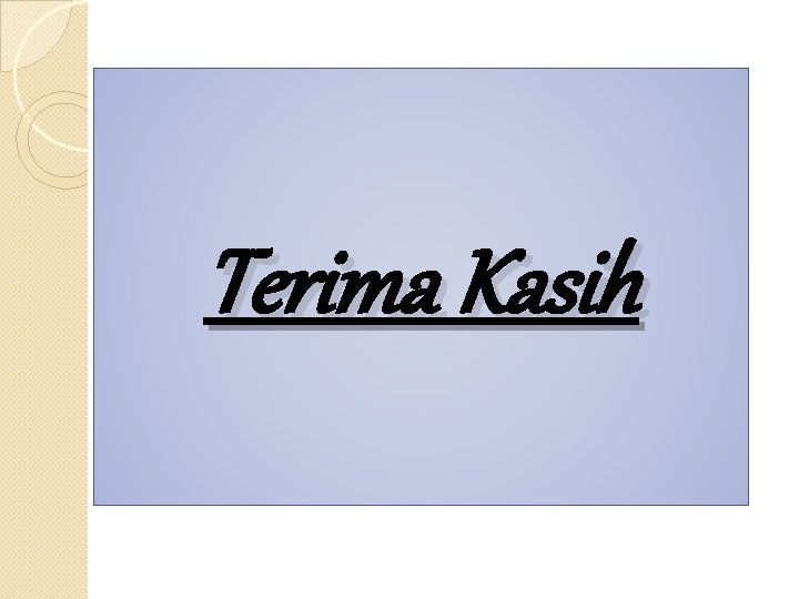 Terima Kasih 