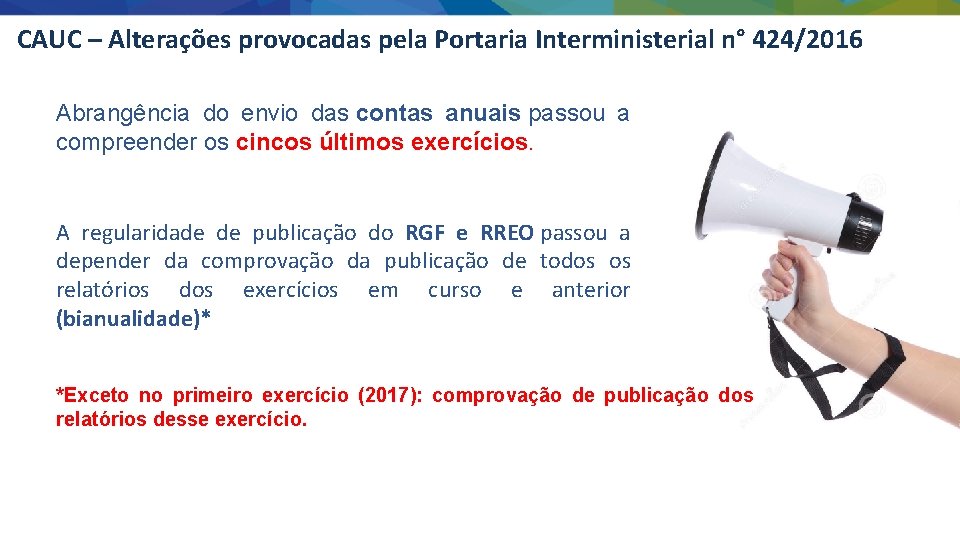 CAUC – Alterações provocadas pela Portaria Interministerial n° 424/2016 Abrangência do envio das contas