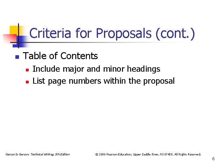 Criteria for Proposals (cont. ) n Table of Contents n n Include major and