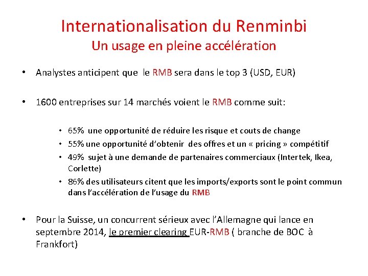 Internationalisation du Renminbi Un usage en pleine accélération • Analystes anticipent que le RMB