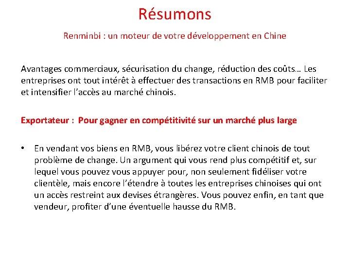 Résumons Renminbi : un moteur de votre développement en Chine Avantages commerciaux, sécurisation du Résumons Renminbi : un moteur de votre développement en Chine Avantages commerciaux, sécurisation du