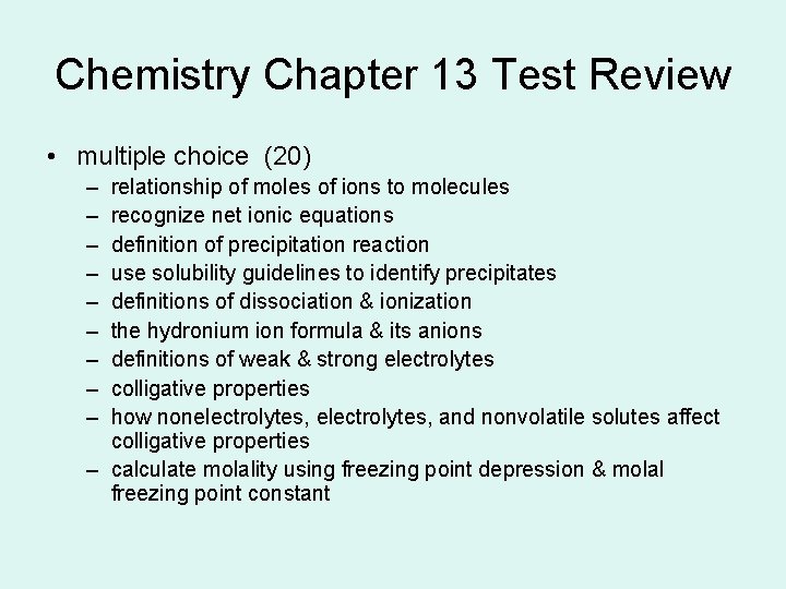 Chemistry Chapter 13 Test Review • multiple choice (20) – – – – –