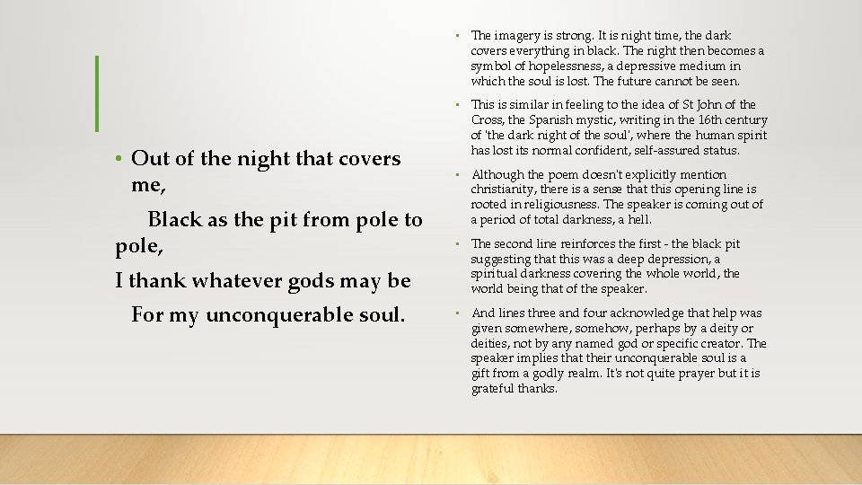  • The imagery is strong. It is night time, the dark covers everything