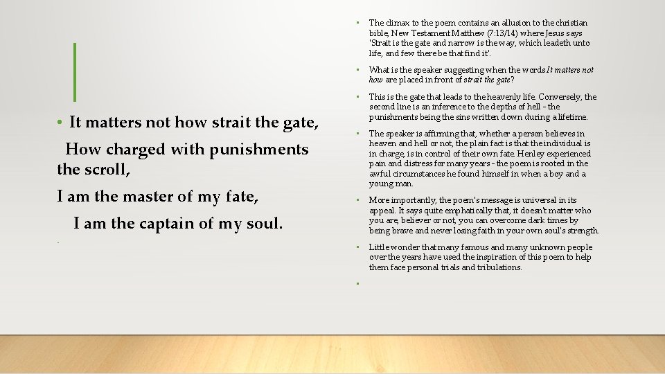  • It matters not how strait the gate, How charged with punishments the