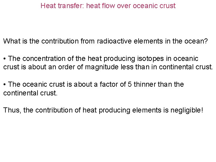 Heat transfer: heat flow over oceanic crust What is the contribution from radioactive elements