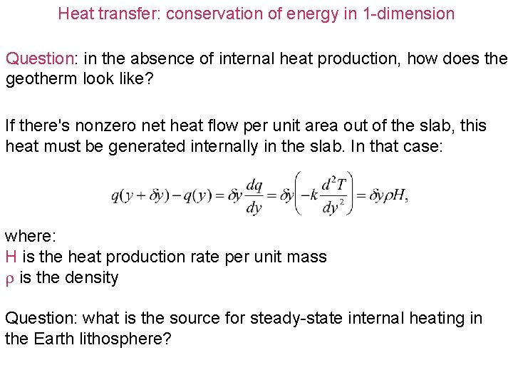 Heat transfer: conservation of energy in 1 -dimension Question: in the absence of internal