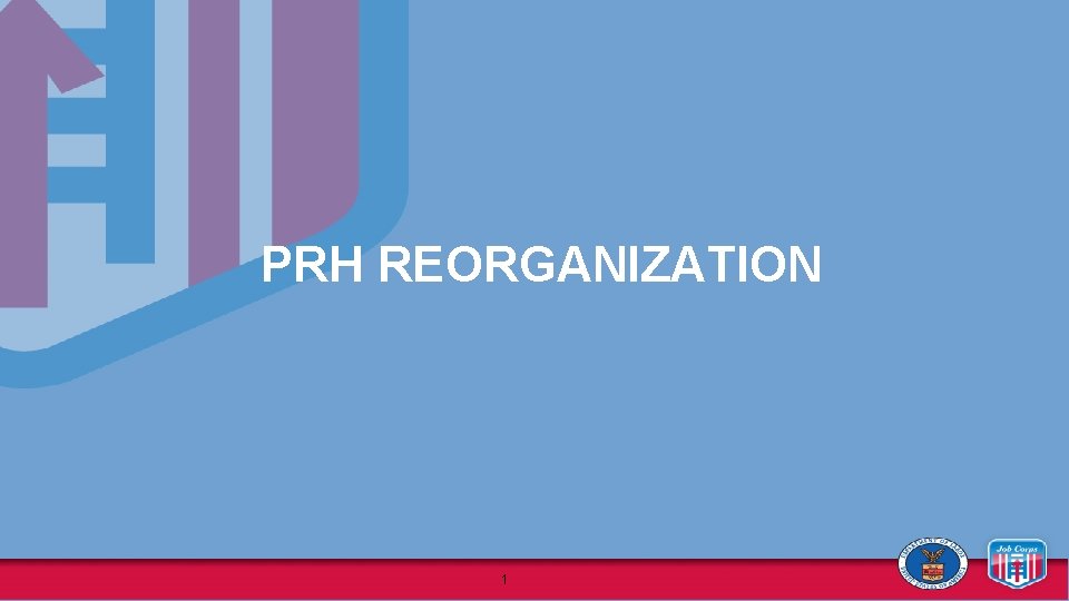 PRH REORGANIZATION 1 