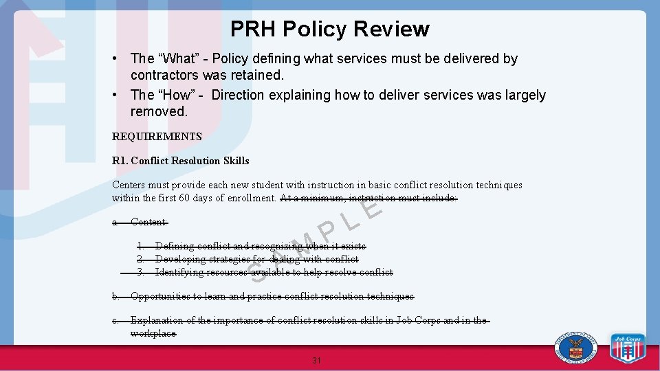 PRH Policy Review • The “What” - Policy defining what services must be delivered