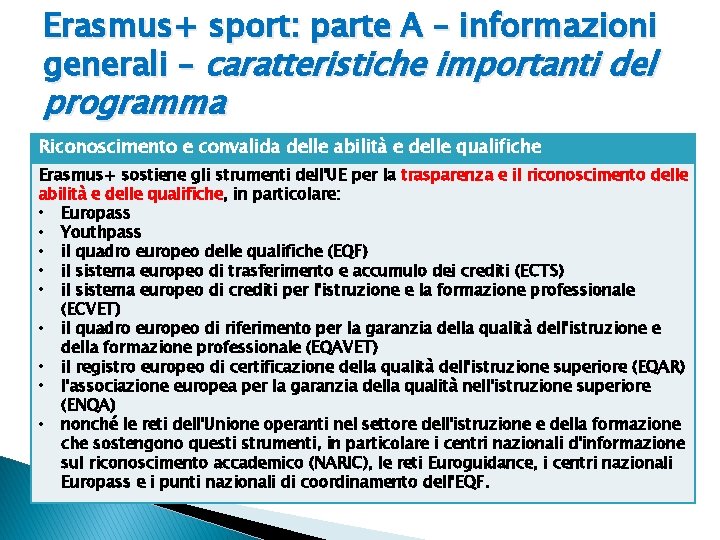 Erasmus+ sport: parte A – informazioni generali – caratteristiche importanti del programma Riconoscimento e