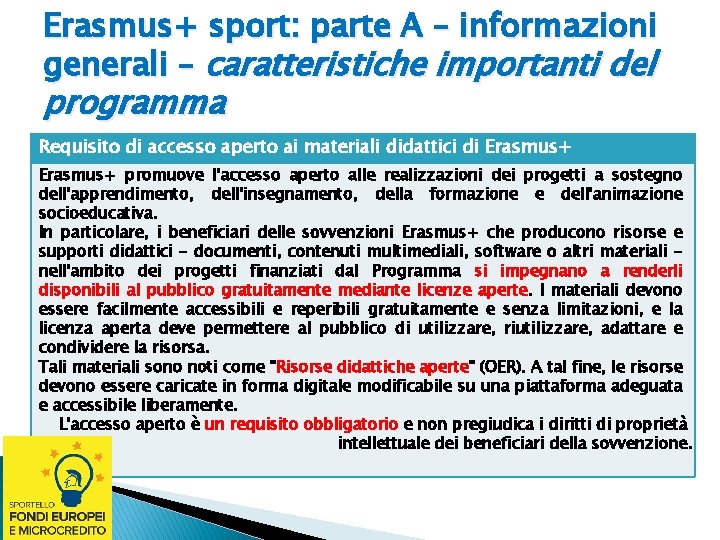 Erasmus+ sport: parte A – informazioni generali – caratteristiche importanti del programma Requisito di