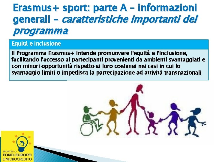 Erasmus+ sport: parte A – informazioni generali – caratteristiche importanti del programma Equità e