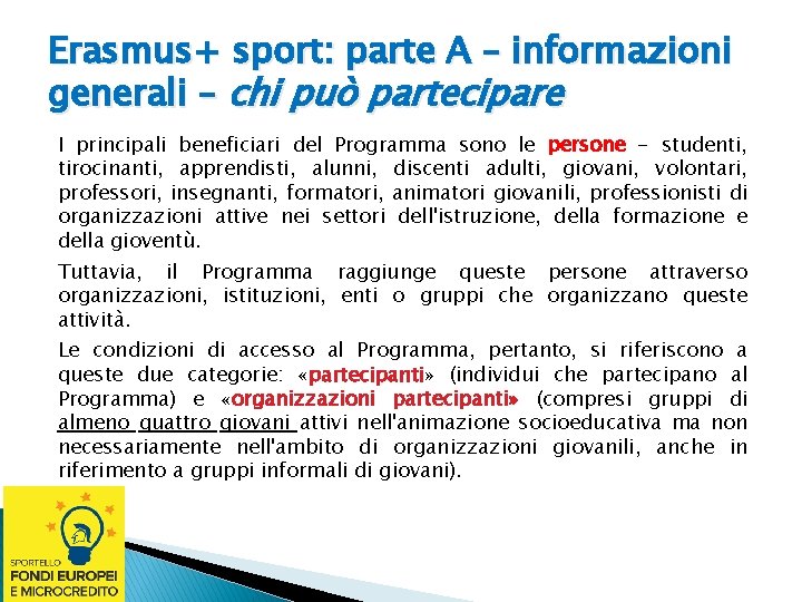 Erasmus+ sport: parte A – informazioni generali – chi può partecipare I principali beneficiari