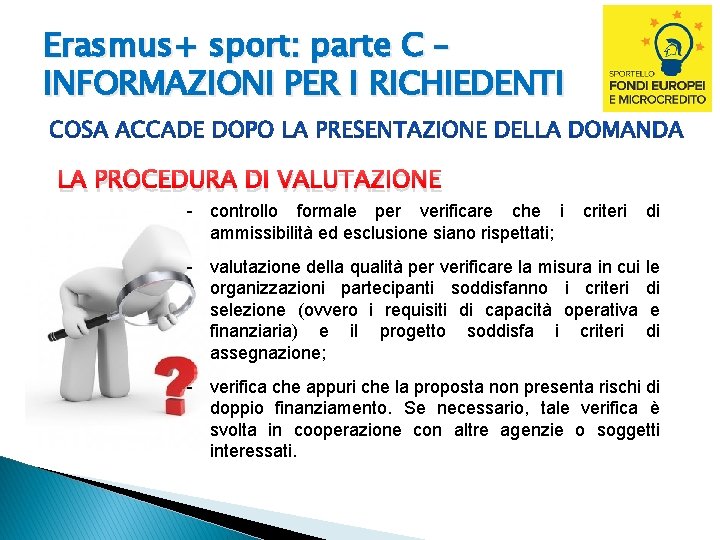 Erasmus+ sport: parte C – INFORMAZIONI PER I RICHIEDENTI LA PROCEDURA DI VALUTAZIONE -