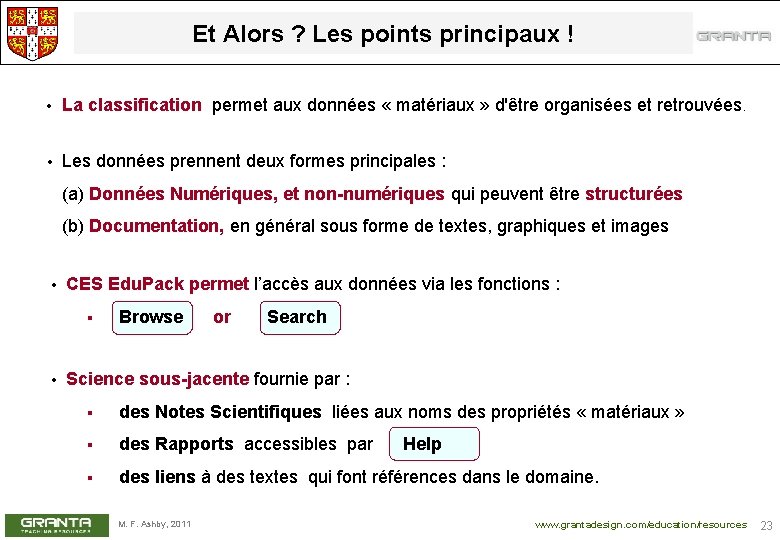 Et Alors ? Les points principaux ! • La • classification permet aux données