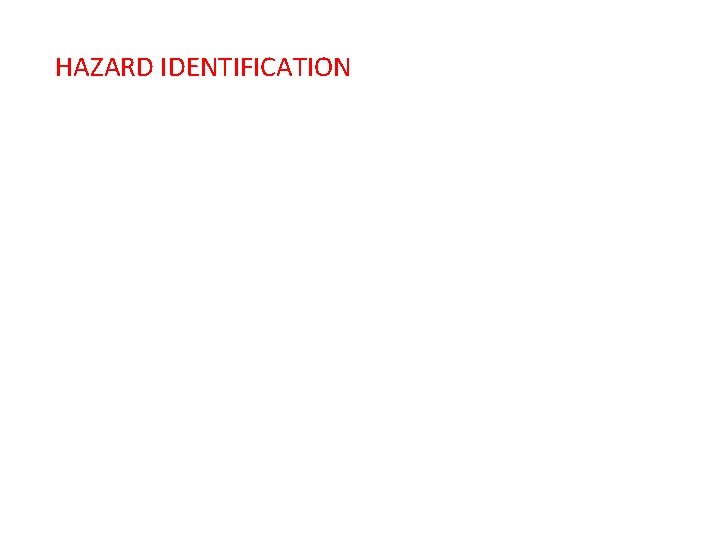 HAZARD IDENTIFICATION 