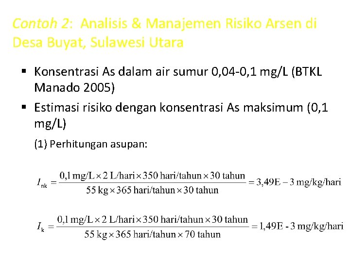 Contoh 2: Analisis & Manajemen Risiko Arsen di Desa Buyat, Sulawesi Utara § Konsentrasi