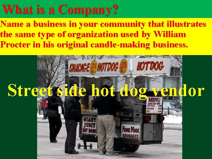 What is a Company? Name a business in your community that illustrates the same