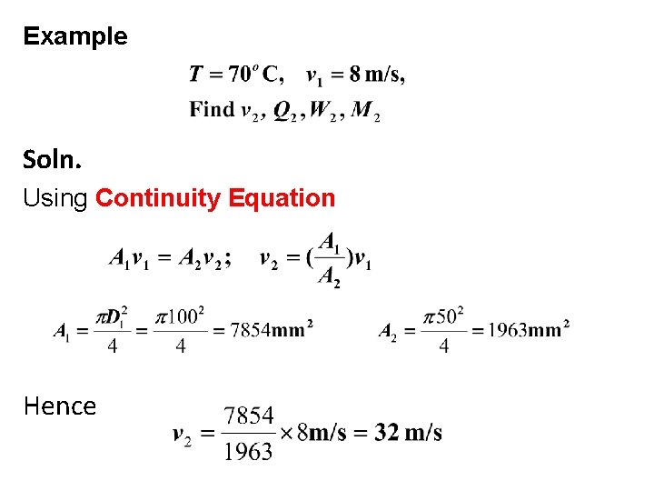 Example Soln. Using Continuity Equation Hence 