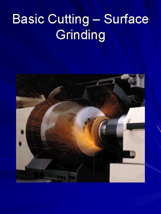 Basic Cutting – Surface Grinding 