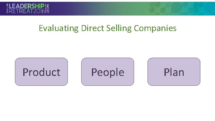 Evaluating Direct Selling Companies • Section Header Product People Plan 