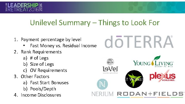 Unilevel Summary – Things to Look For 1. Payment percentage by level • Fast