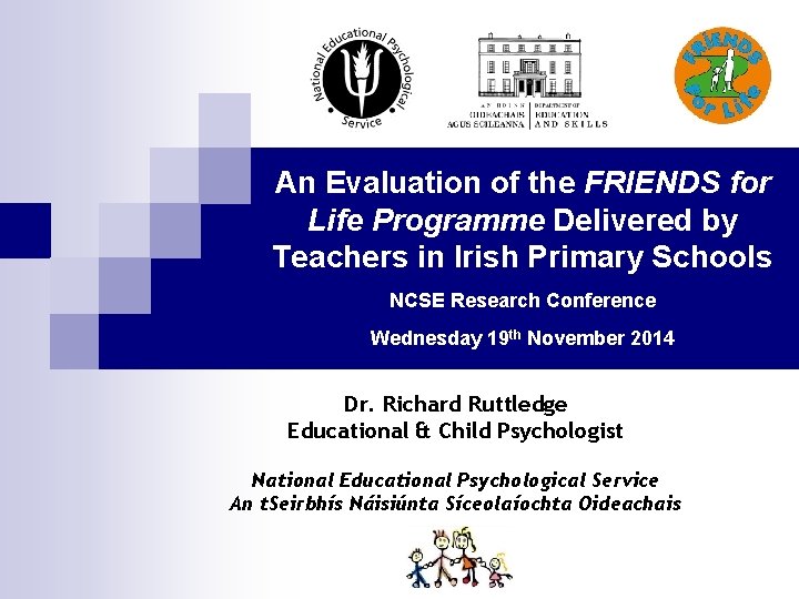 An Evaluation of the FRIENDS for Life Programme Delivered by Teachers in Irish Primary