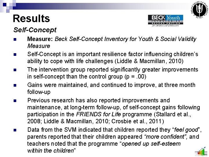 Results Self-Concept n n n Measure: Beck Self-Concept Inventory for Youth & Social Validity