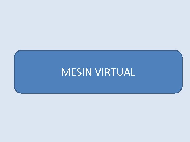 MESIN VIRTUAL 