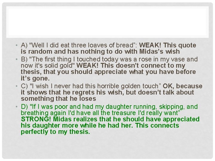 • A) "Well I did eat three loaves of bread”: WEAK! This quote • A) "Well I did eat three loaves of bread”: WEAK! This quote