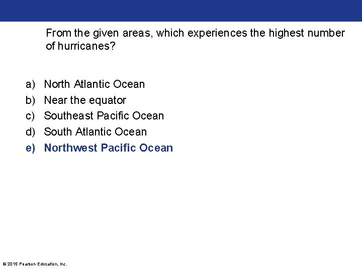 From the given areas, which experiences the highest number of hurricanes? a) b) c)