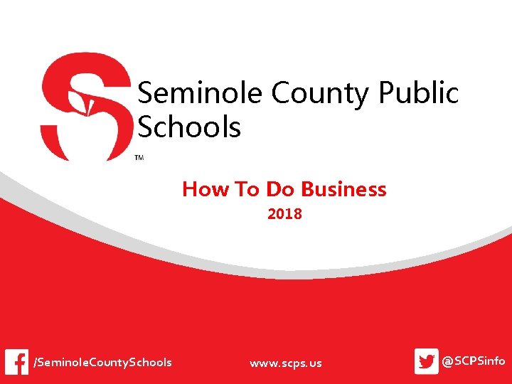 Seminole County Public Schools How To Do Business 2018 /Seminole. County. Schools www. scps.