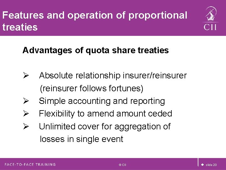 Features and operation of proportional treaties Advantages of quota share treaties Ø Ø Absolute Features and operation of proportional treaties Advantages of quota share treaties Ø Ø Absolute