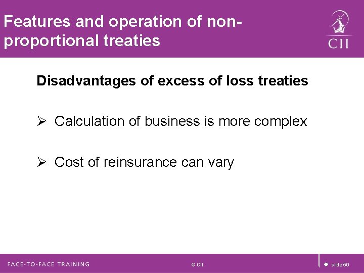Features and operation of nonproportional treaties Disadvantages of excess of loss treaties Ø Calculation Features and operation of nonproportional treaties Disadvantages of excess of loss treaties Ø Calculation