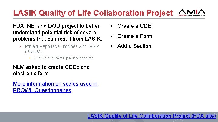 LASIK Quality of Life Collaboration Project FDA, NEI and DOD project to better understand