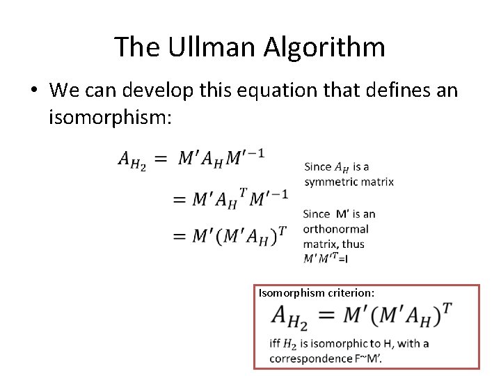 The Ullman Algorithm • We can develop this equation that defines an isomorphism: Isomorphism