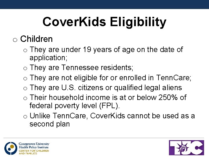 Cover. Kids Eligibility o Children o They are under 19 years of age on