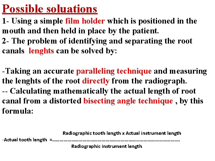 Possible soluations 1 - Using a simple film holder which is positioned in the