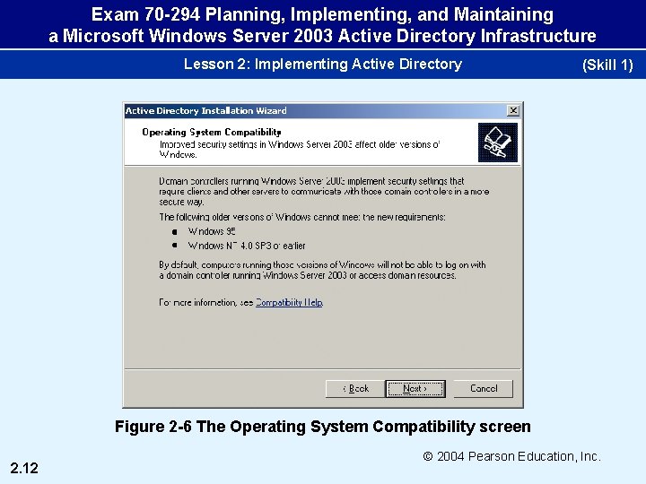 Exam 70 -294 Planning, Implementing, and Maintaining a Microsoft Windows Server 2003 Active Directory