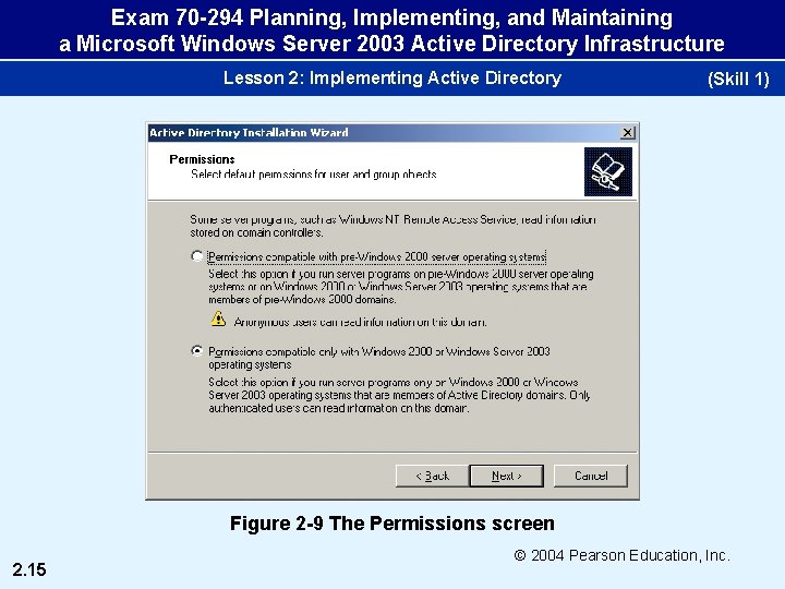 Exam 70 -294 Planning, Implementing, and Maintaining a Microsoft Windows Server 2003 Active Directory