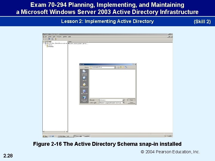 Exam 70 -294 Planning, Implementing, and Maintaining a Microsoft Windows Server 2003 Active Directory